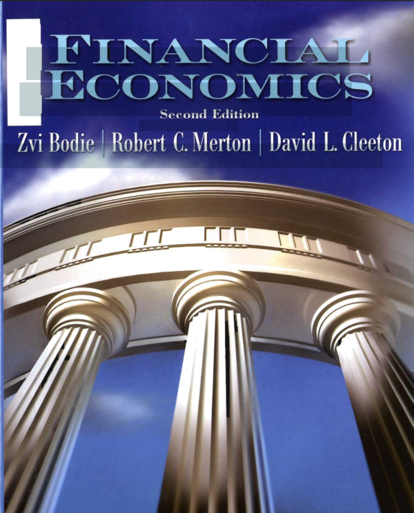 FINANCIAL ECONOMICS Second Edition Zvi Bodie Robert, C. Merton, David L. Cleeton